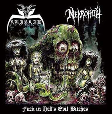 Abigail 、 Nekrofilth - Fuck In Hell'S Evil Bitches - Import CD