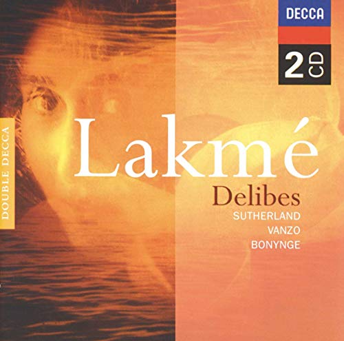 Delibes, Leo (1836-1891) - Lakme: Bonynge / Monte Carlo Opera Sutherland Vanzo Bacquier - Import 2 CD