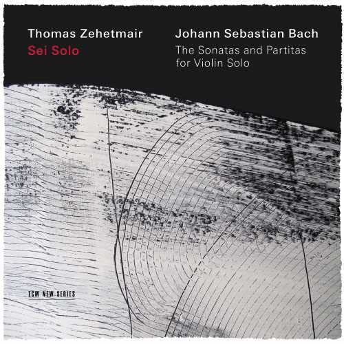 Bach (1685-1750) - Sonatas & Partitas for Solo Violin : Thomas Zehetmair (2016)(2CD) - Import 2 CD