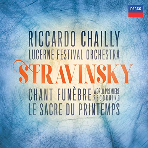 Riccardo Chailly/Lucerne Festival Orchestra - Stravinsky: Chant funŠbre; Le Sacre de Printemps - Import CD