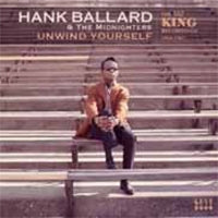 Hank Ballard & The Midnighters - Unwind Yourself - The King Recordings 1964-1967 - Import CD