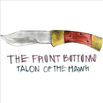 The Front Bottoms - Talon Of The Hawk (10 Year Anniversary Edition) - Import LP Record