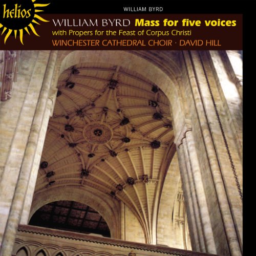 Byrd, William (c.1543-1623) - Mass for Five Voices : D.Hill / Winchester Cathedral Choir - Import CD