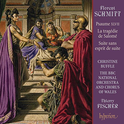 Florent Schmitt - F.Schmitt:Psaume 47 Op.38/Suite "Sans Esprit de Suite"Op.89/La Tragedie de Salome Op.50:Thierry Fischer(cond)/BBC National Orchestra of Wales & Chorus/etc - Import CD