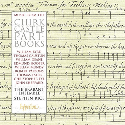 Brabant Ensemble - Music from the Chirk Castle Part-Books - Mundy: Te Deum, Benedictus; Byrd: O God Give Ear and Do Apply, etc / Stephen Rice(cond), Brabant Ensemble - Import CD