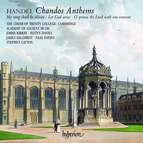 George Frideric Handel - Handel: Chandos Anthems - No.9 "O Praise the Lord with One Consent" HWV.254, No.11 "Let God Arise" HWV.256a, etc / Stephen Layton, AAM, Trinity College Choir Cambridge, etc - Import CD