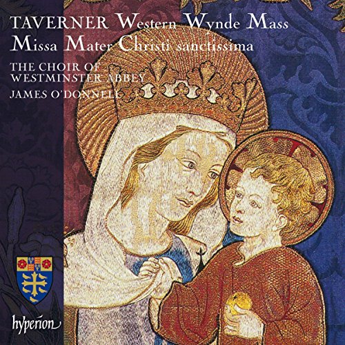 Taverner / Choir of Westminster Abbey - J.Taverner: Western Wynde Mass, Missa Mater Christi Sanctissima - Import CD