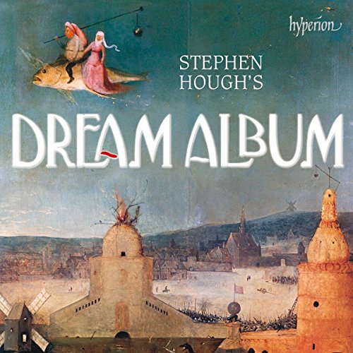 Hough, Stephen (1961-) - Stephen Hough's Dream Album : Stephen Hough(P) - Import CD