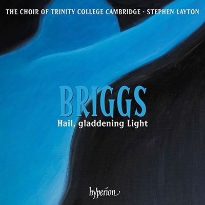 Steven Leighton, Cambridge Trinity College Choir - Briggs: Hail, Gladdening Light & Other Works - Import CD