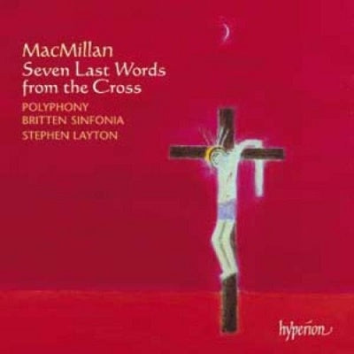James Macmillan - Seven Last Words From the Cross - Import SACD Hybrid