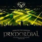 Primordial - Gods To The Godless (Live At Bang Your Head Festival Germany 2015) - Import CD