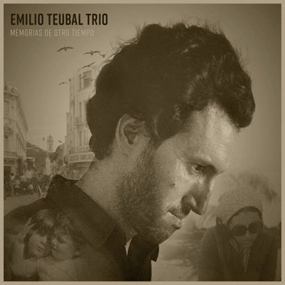 Emilio Teubal Trio - Memorias de Otro Tiempo - Import CD