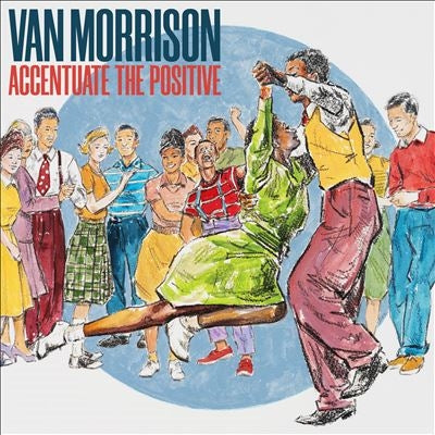 Van Morrison - Accentuate The Positive - Import CD