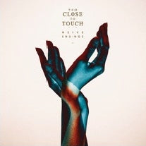 Too Close To Touch - Nerve Endings - Import CD