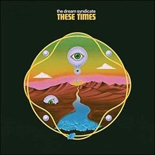 The Dream Syndicate - These Times - Import CD