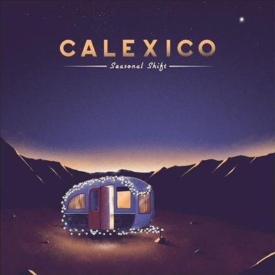 Calexico - Seasonal Shift - Import CD