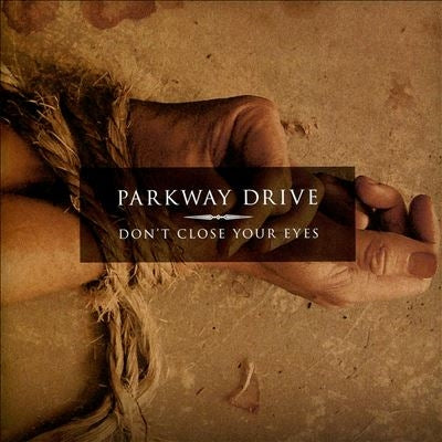 Parkway Drive - Don't Close Your Eyes - Import CD Digipak