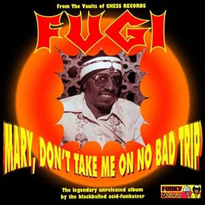Fugi - Mary, Don'T Take Me On No Bad Trip - Import Vinyl LP Record