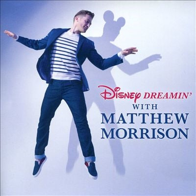 Matthew Morrison - Disney Dreamin' With Matthew Morrison - Import CD
