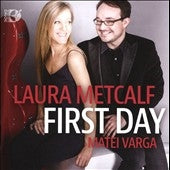 Laura Metcalf, Matej Varga - First Day - Music For Cello & Piano - Import CD