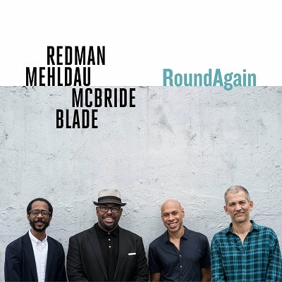 Joshua Redman 、 Brad Mehldau 、 Christian Mcbride 、 Brian Blade - Roundagain - Import CD