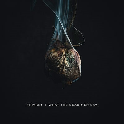 Trivium - What The Dead Men Say - Import CD
