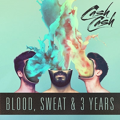 Cash Cash - Blood, Sweat & 3 Years - Import CD