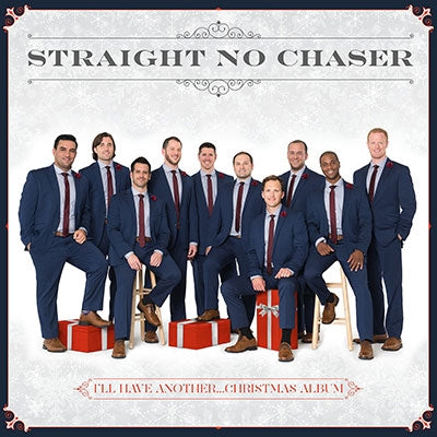 Straight No Chaser - I'll Have Another...Christmas Album - Import CD