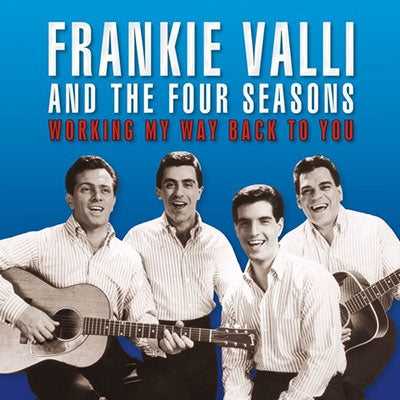 Frankie Valli & The Four Seasons - Working My Way Back to You - Import 2 CD