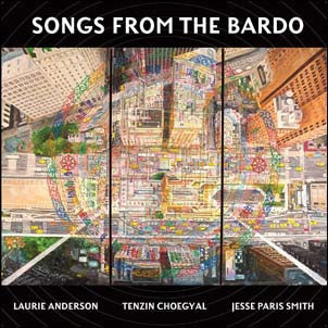 Laurie Anderson 、 Jesse Paris Smith 、 Tenzin Choegyal - Songs From The Bardo - Import CD