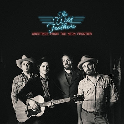 The Wild Feathers - Greetings From The Neon Frontier - Import CD
