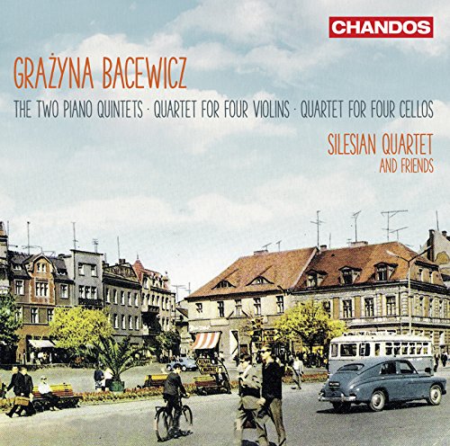 Silesian Quartet - G.Bacewicz: The Two Piano Quintets, Quartet for Four Violins, Quartet for Four Cellos - Import CD