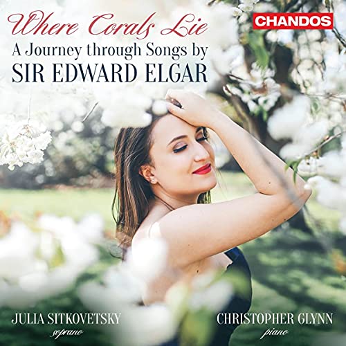 Elgar (1857-1934) - Where Corals Lie-a Journey Through Songs : Julia Sitkovetsky(S)Christopher Glynn(P) - Import CD