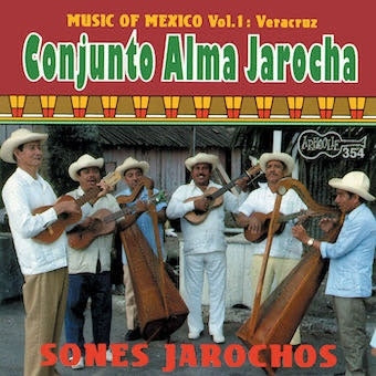 Conjunto Alma Jarocha - Music Of Mexico, Vol. 1: Veracruz: Sones Jarochos - Import CD