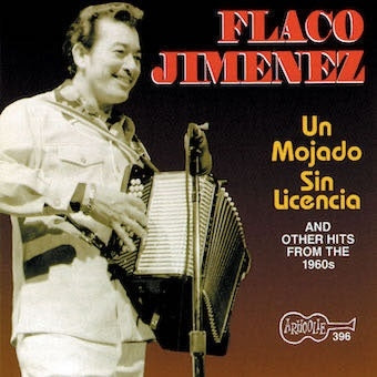 Flaco Jimenez - Un Mojado Sin Licencia - Import CD