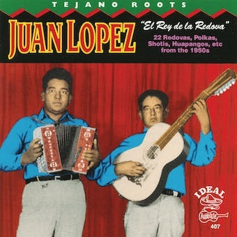 Juan Lopez - Tejano Roots　: Juan Lopez - El Rey De La Redova - Import CD