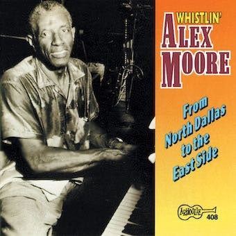 Alex Moore - From North Dallas to the East Side - Import CD