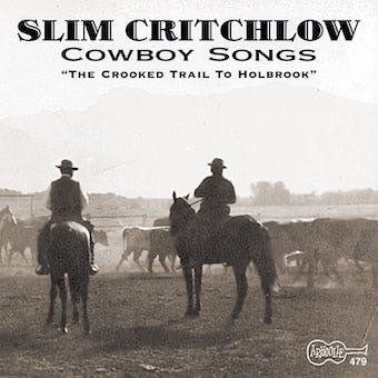 Slim Critchlow - Cowboy Songs: The Crooked Trail To Holbrook - Import CD