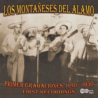 Los Montaneses Del Alamo - Primer Grabaciones: First Recordings 1940-1950 - Import CD