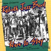 Rebirth Jazz Band - Here To Stay: Live At The Grease Lounge, 1984: Their First Recording - Import CD