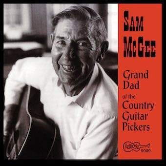 Sam McGee - Grand Dad of the Country Guitar Pickers - Import CD