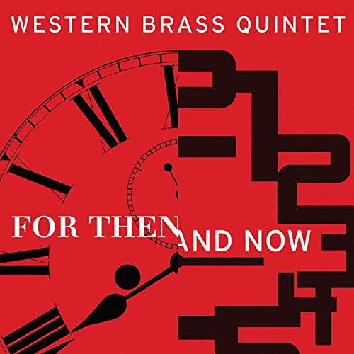WESTERN BRASS QUINTET - For Then and Now - Import CD