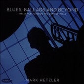 Mark Hetzler - Blues, Ballads And Beyond: Influences Outside The Concert Hall - Import CD