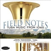 John Manning (tuba), Alan Huckleberry - Field Notes - Tuba Music From Iowa - Import CD