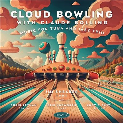 Jim Shearer - Cloud Bowling With Claude Bolling: Music For Tuba And Jazz Trio - Import 2 CD