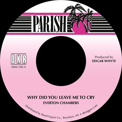 Everton Chambers - Why Did You Leave Me To Cry - Import 7 inch Single Record