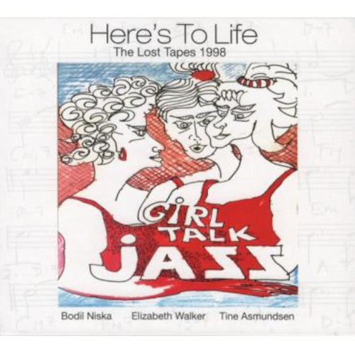 Girl Talk(Jazz) - Here’S To Life - The Lost Tapes 1998 - Import CD