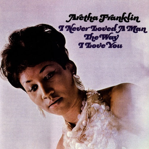 Aretha Franklin - I Never Loved A Man... - Import 180g Vinyl LP Record