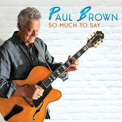 Paul Brown (Guitar) - So Much To Say - Import CD
