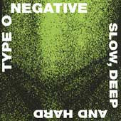 Type O Negative - Slow, Deep And Hard - Import CD